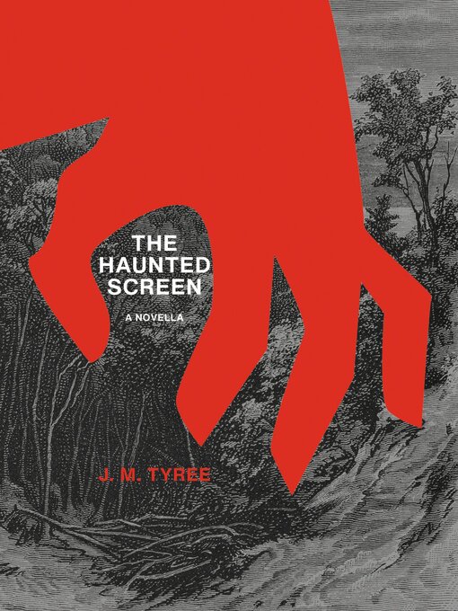 Title details for The Haunted Screen by J. M. Tyree - Available